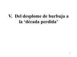 IV. Del desplome de burbuja a la &lsquo;d&eacute;cada perdida&rsquo;