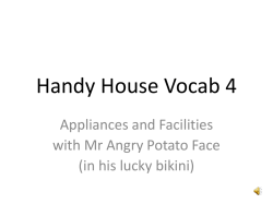 Handy House Vocab 4