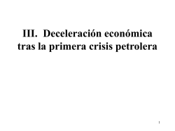 II. Deceleraci&oacute;n econ&oacute;mica tras la primera crisis