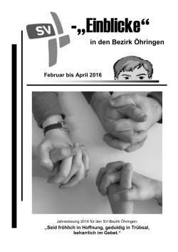 Einblicke Februar bis April 2016