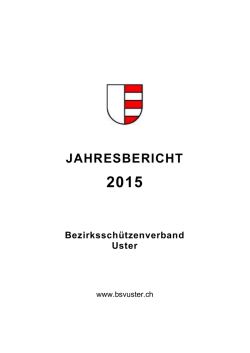 JAHRESBERICHT - Bezirkssch&uuml;tzenverband Uster