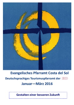 Infobrief Januar bis M&auml;rz 2016 - Evangelisches Pfarramt Costa del Sol