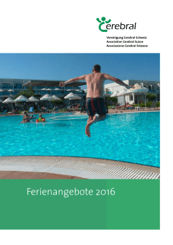 Ferienbroschüre 2016 - Vereinigung Cerebral Schweiz
