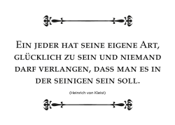 Ein jeder hat seine eigene Art, gl&uuml;cklich zu sein und niemand darf