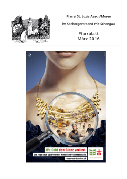 Pfarrblatt März 2016 - Pfarrei St. Luzia, Aesch / Mosen