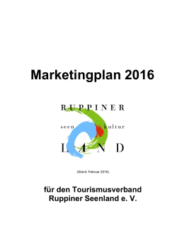 Marketingplan 2016 - Tourismusverband Ruppiner Land e.V.