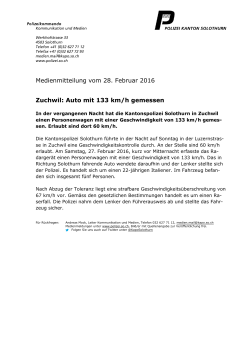 Medienmitteilung vom 28. Februar 2016 Zuchwil: Auto mit 133 km/h