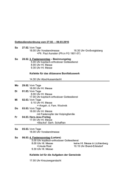 Gottesdienstordnung vom 27.02. &ndash; 06.03.2016 Sa 27.02. Vom Tage